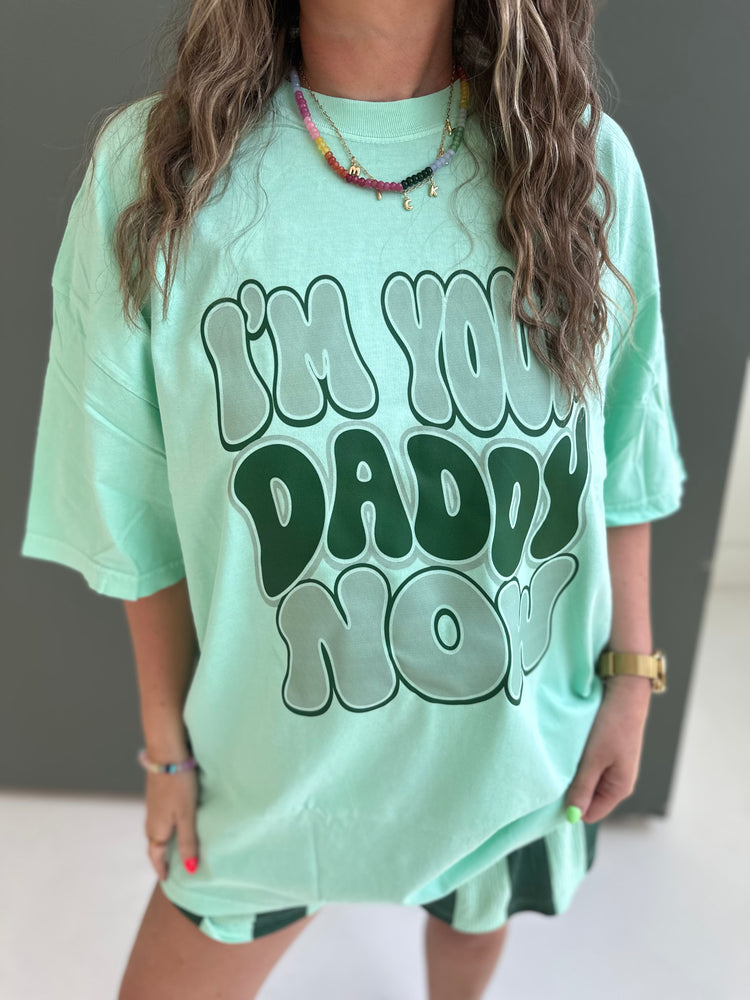 I’M YOUR DADDY (NEW— MINT & GREEN)