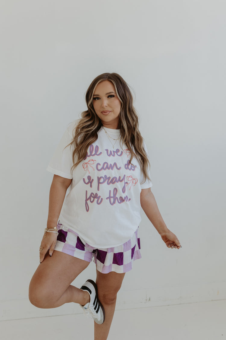 ALL WE CAN DO IS PRAY TEE