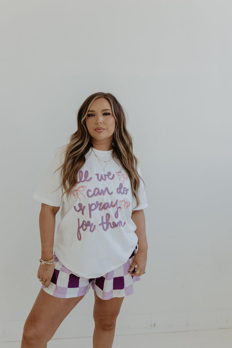 ALL WE CAN DO IS PRAY TEE