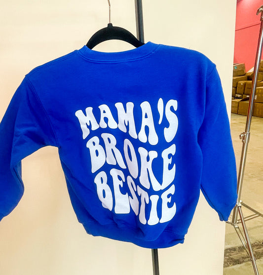 Mama's Broke Bestie (Blue)