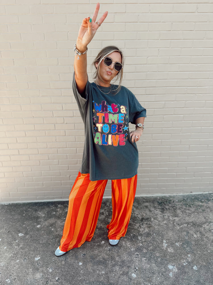 WHAT A TIME TO BE ALIVE (Full Length Tee)