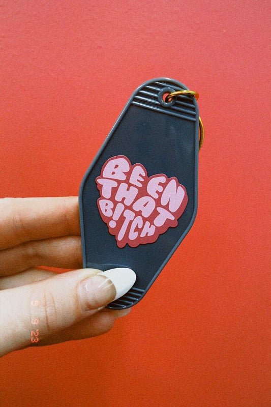 Been That B!tch Keychain