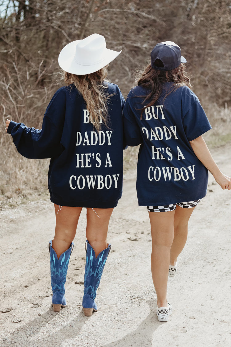 BUT DADDY HE'S A COWBOY TEE