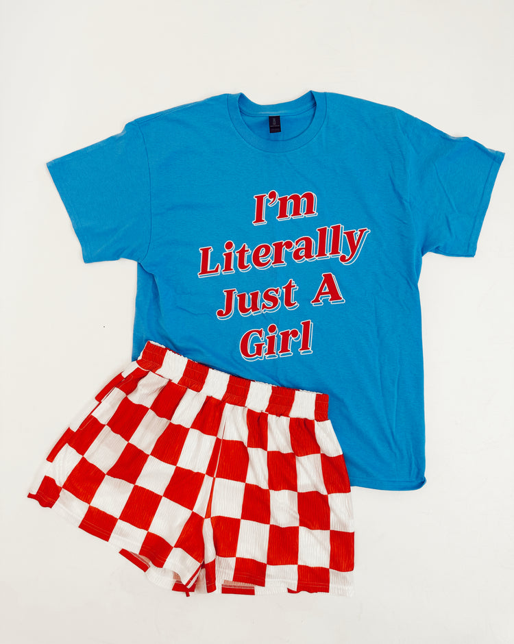 I'M LITERALLY JUST A GIRL TEE