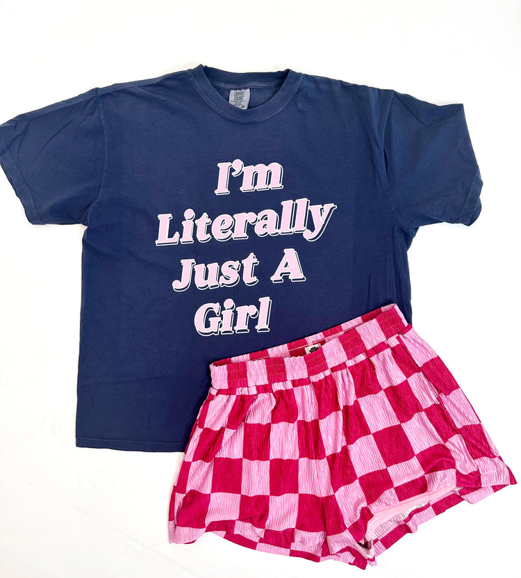 I'M LITERALLY JUST A GIRL TEE