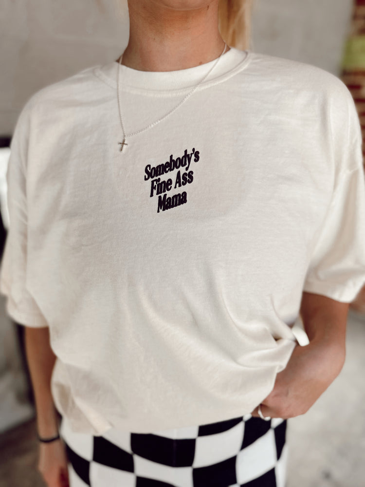 SOMEBODYS FINE ASS MAMA TEE