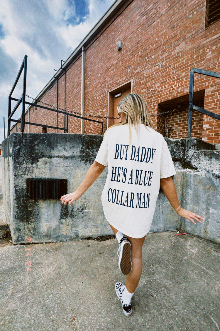 BUT DADDY HES A BLUE-COLLAR MAN TEE