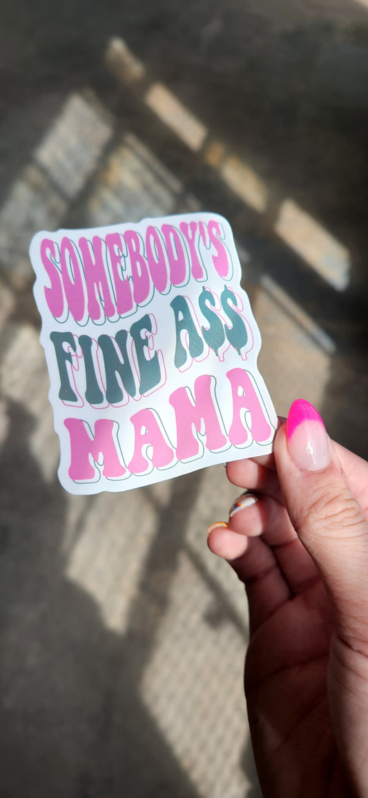 FINE ASS MAMA Sticker