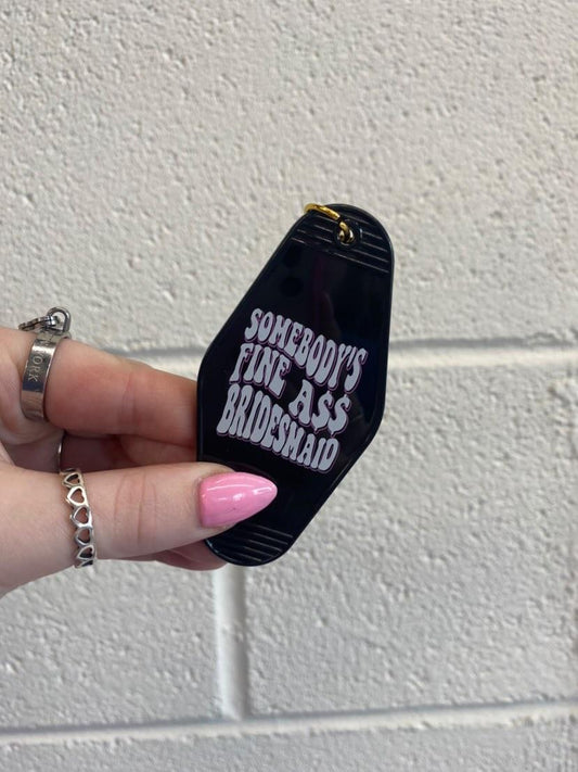 Fine Ass Bridesmaid Keychain