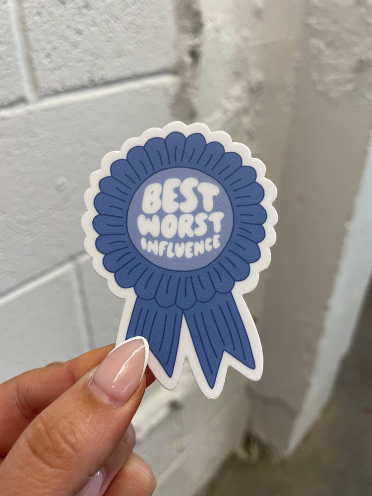 Best worst influence sticker