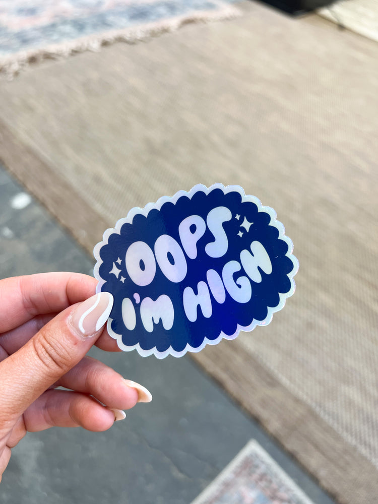 Oops I'm High Sticker